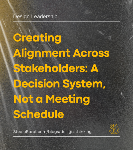 Creating Alignment Across Stakeholders: A Decision System, Not a Meeting Schedule