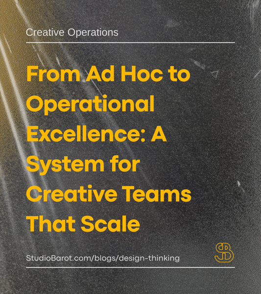 From Ad Hoc to Operational Excellence: A System for Creative Teams That Scale