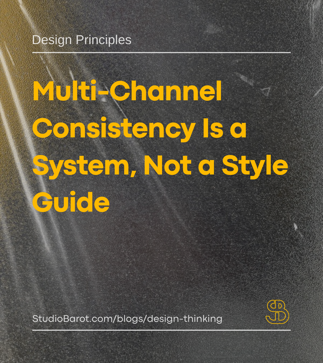 Multi-Channel Consistency Is a System, Not a Style Guide