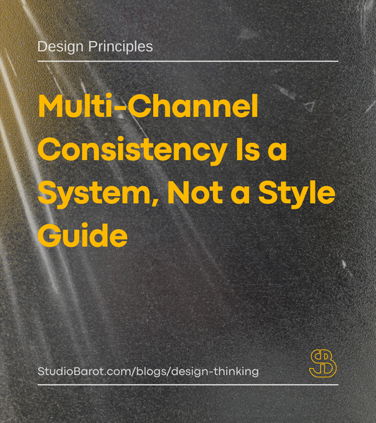 Multi-Channel Consistency Is a System, Not a Style Guide