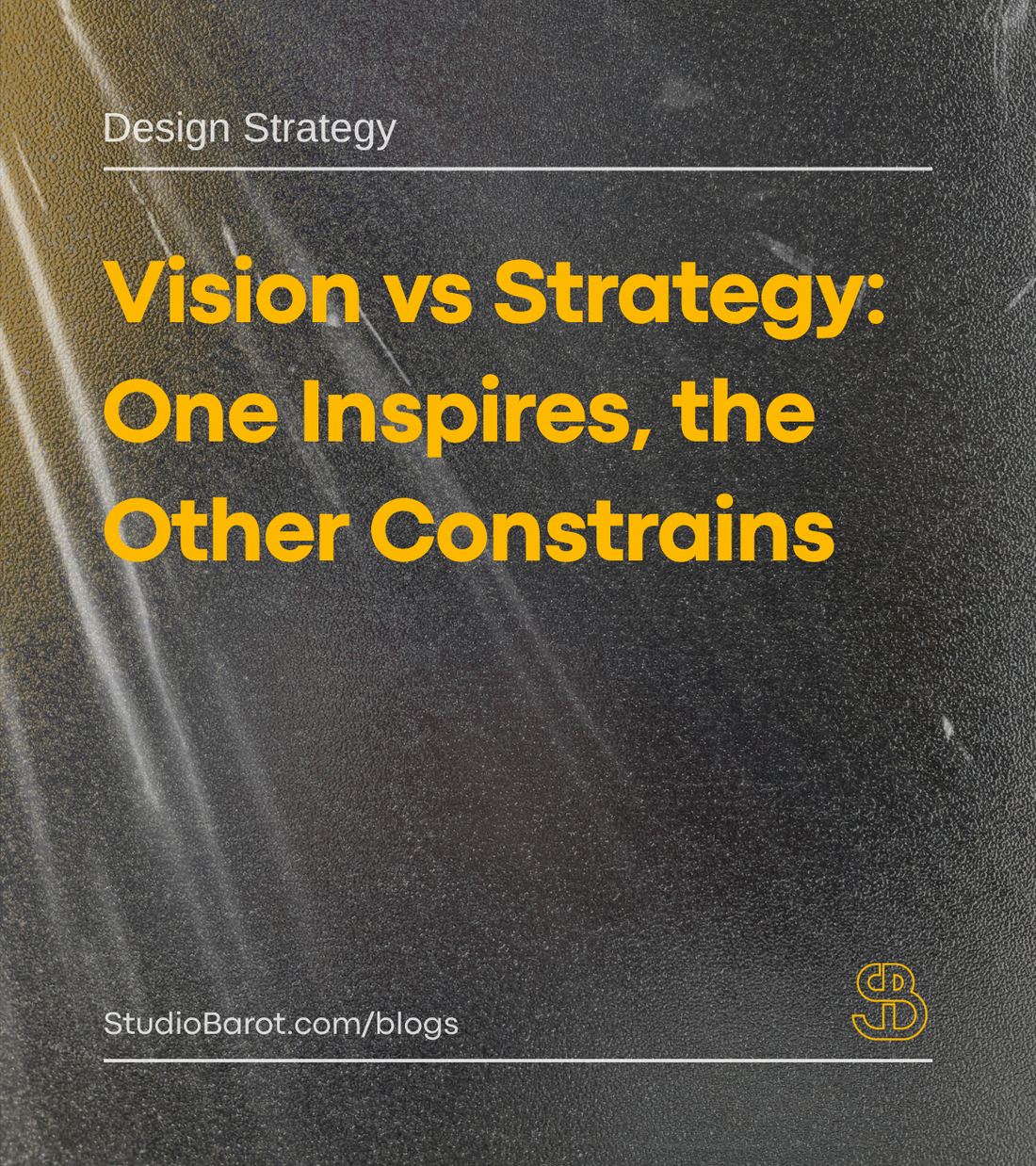 Vision vs Strategy: One Inspires, the Other Constrains