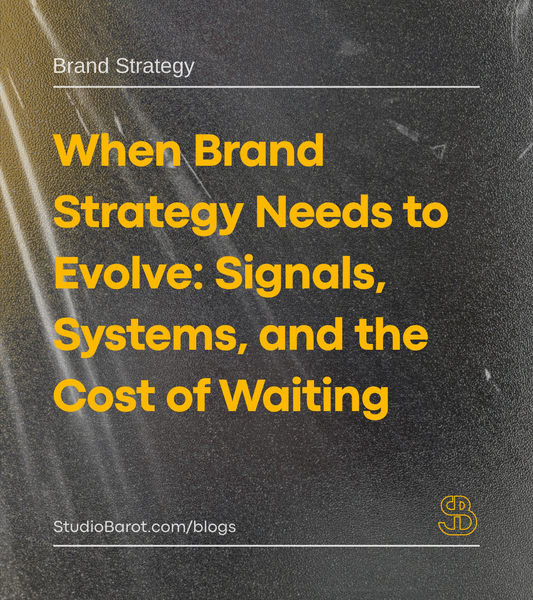 When Brand Strategy Needs to Evolve: Signals, Systems, and the Cost of Waiting