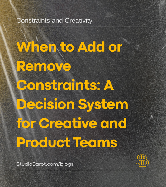 When to Add or Remove Constraints: A Decision System for Creative and Product Teams